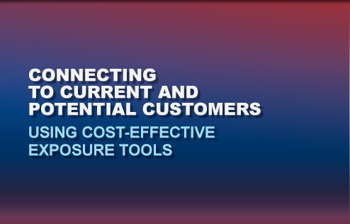 Multiple, Cost-effective exposure tools repeatedly deliver our message. Point of Purchase, Outdoor, Social Media, Fleet Vehicles, and much more